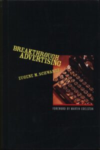 Breakthrough Advertising by Eugene M. Schwartz 