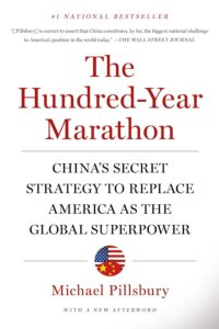 The Hundred-Year Marathon: China's Secret Strategy to Replace America as the Global Superpower by Michael Pillsbury 