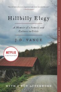 Hillbilly Elegy - A Memoir of a Family and Culture in Crisis by J D Vance